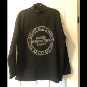 Babes Supporting Babes Mockneck Sweatshirt
